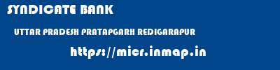 SYNDICATE BANK  UTTAR PRADESH PRATAPGARH REDIGARAPUR   micr code